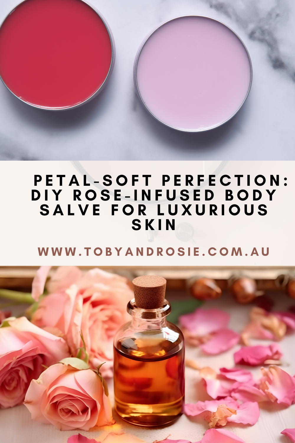 Petal-Soft Perfection: How to Make Your Own Luxurious Rose-Infused Body Salve